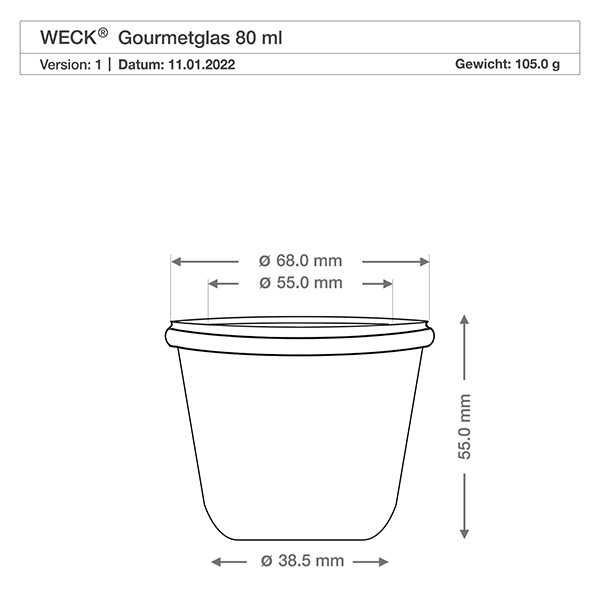 80ml bocal gourmet WECK RR60 Dessin technique 80ml WECK Gourmetglas RR60 avec dimensions - diamètre 68mm, hauteur 55mm, poids 105g